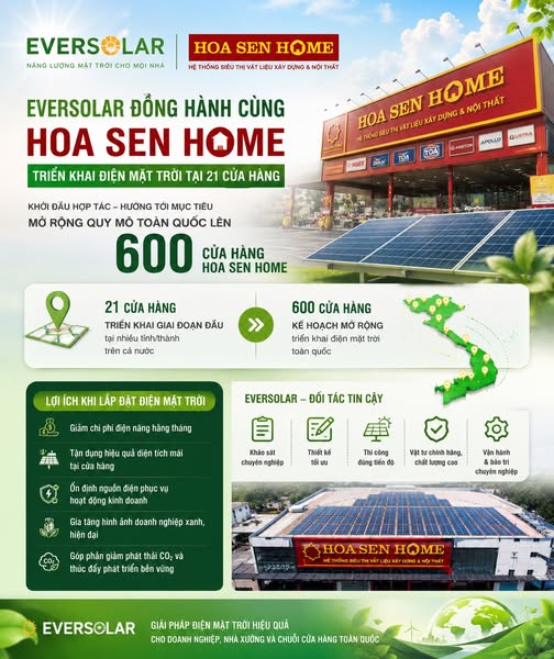  EVERSOLAR ĐỒNG HÀNH CÙNG HOA SEN HOME TRIỂN KHAI ĐIỆN MẶT TRỜI TẠI 21 CỬA HÀNG 